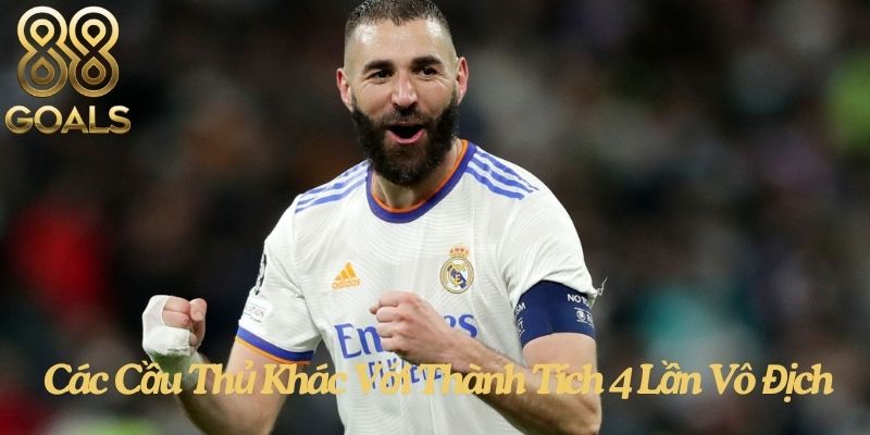 Các Cầu Thủ Khác Với Thành Tích 4 Lần Vô Địch