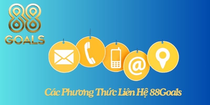 Các Phương Thức Liên Hệ 88Goals