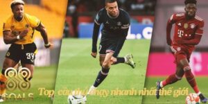Top cầu thủ chạy nhanh nhất thế giới